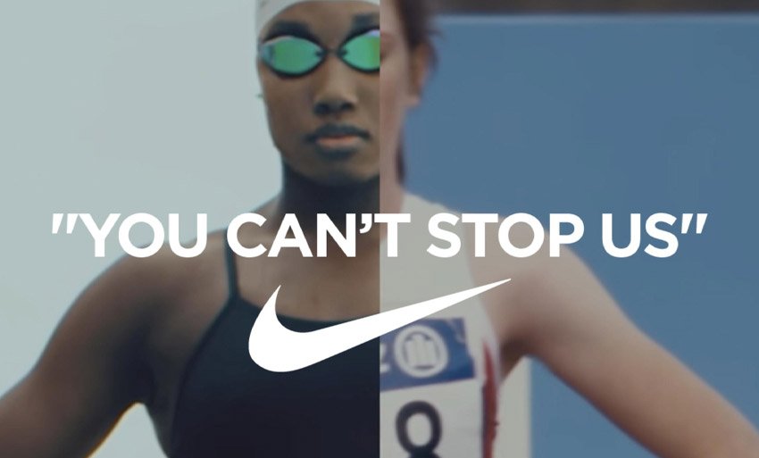 Nike's "You can't stop us" campaign.