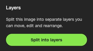 Screenshot of a 'Layers' UI panel with a 'Split into layers' button.